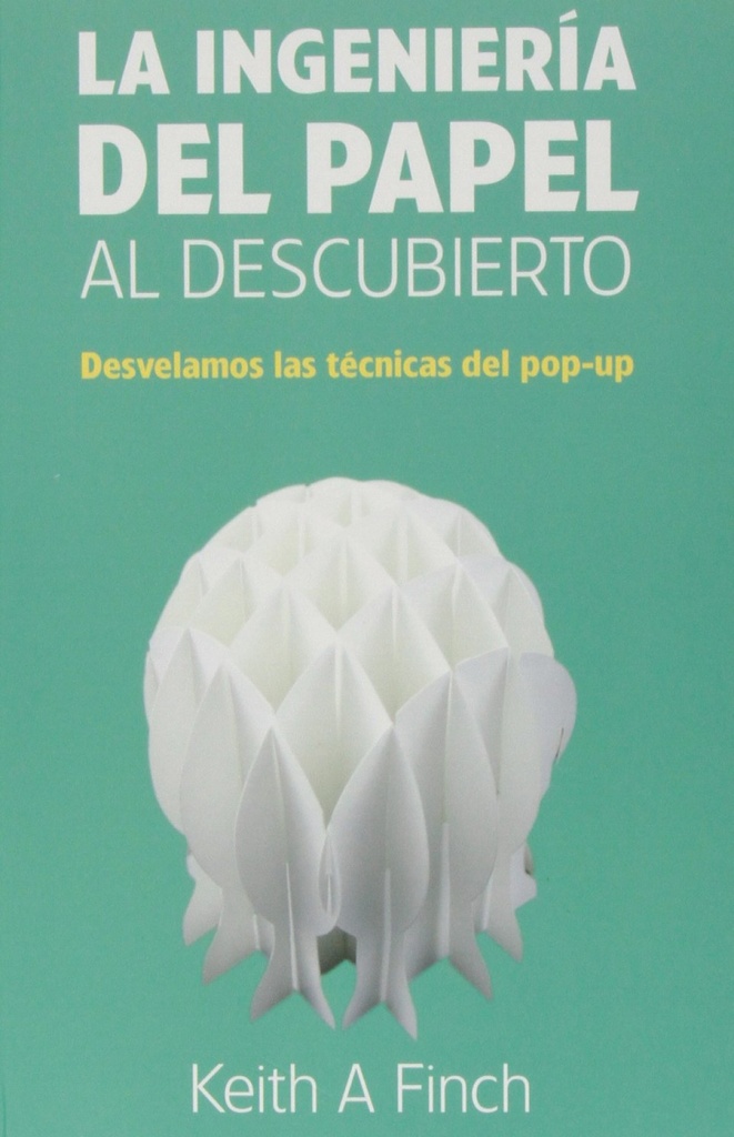 La ingeniería del papel al descubierto