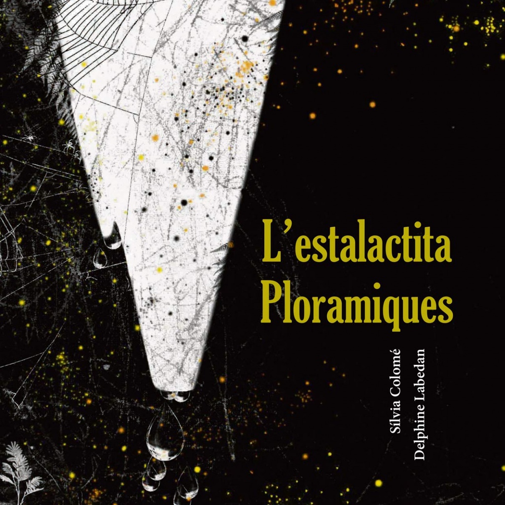 L´estalactita ploramiques