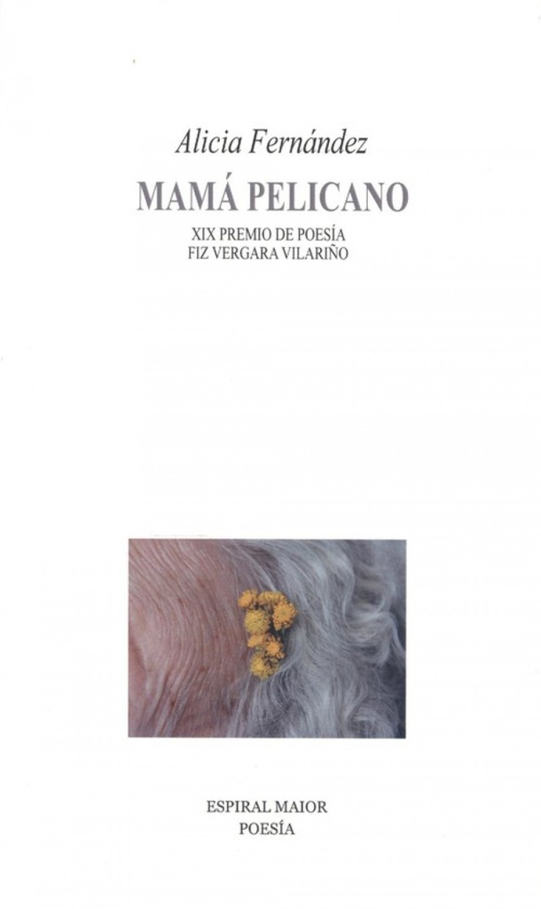 MAMÁ PELICANO. XIX PREMIO POESÍA FIZ VERGARA VILARIÑO