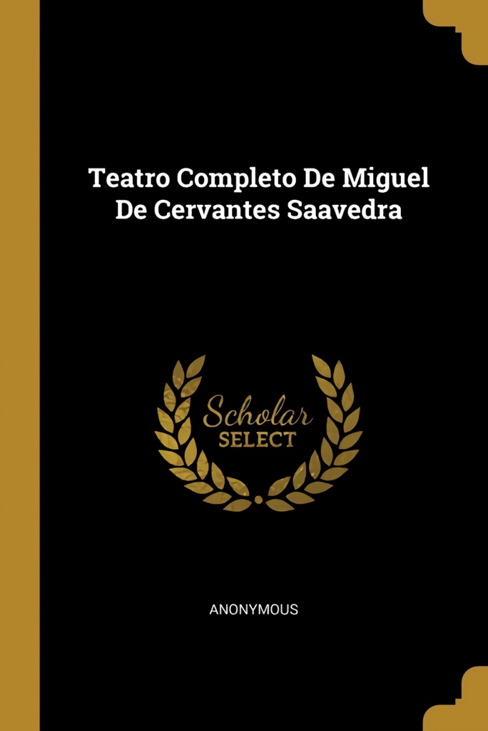 Teatro Completo De Miguel De Cervantes Saavedra