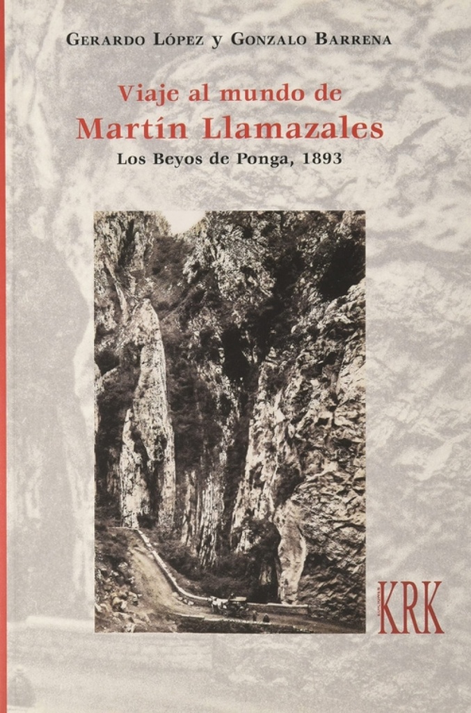 VIAJE AL MUNDO DE MARTÍN LLAMAZALES. LOS BEYOS DE PONGA, 1893