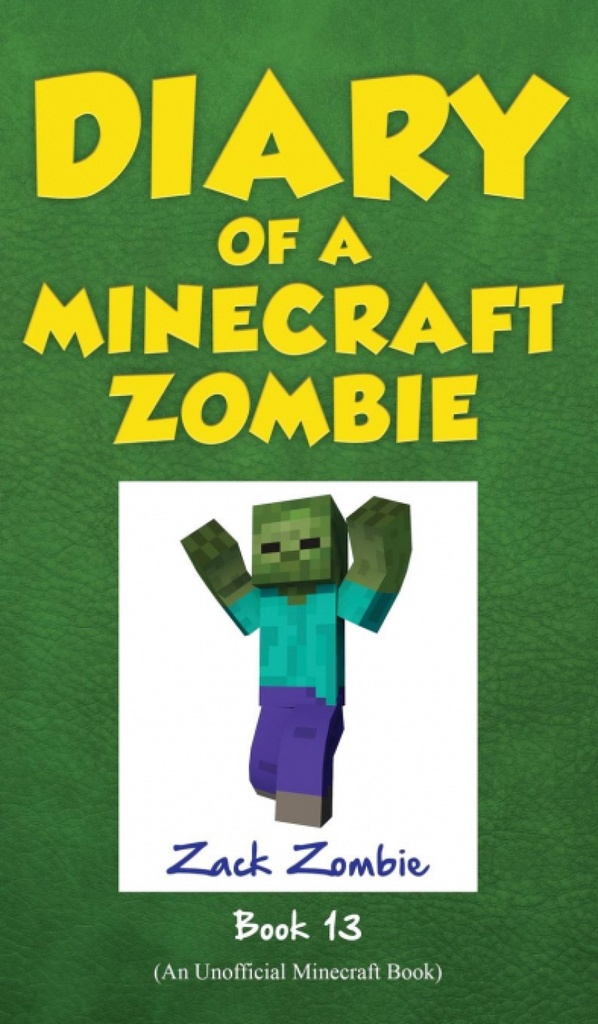 Diary of a Minecraft Zombie Book 13