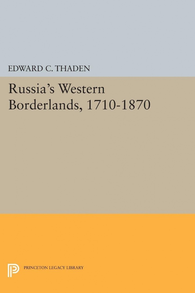 Russia´s Western Borderlands, 1710-1870