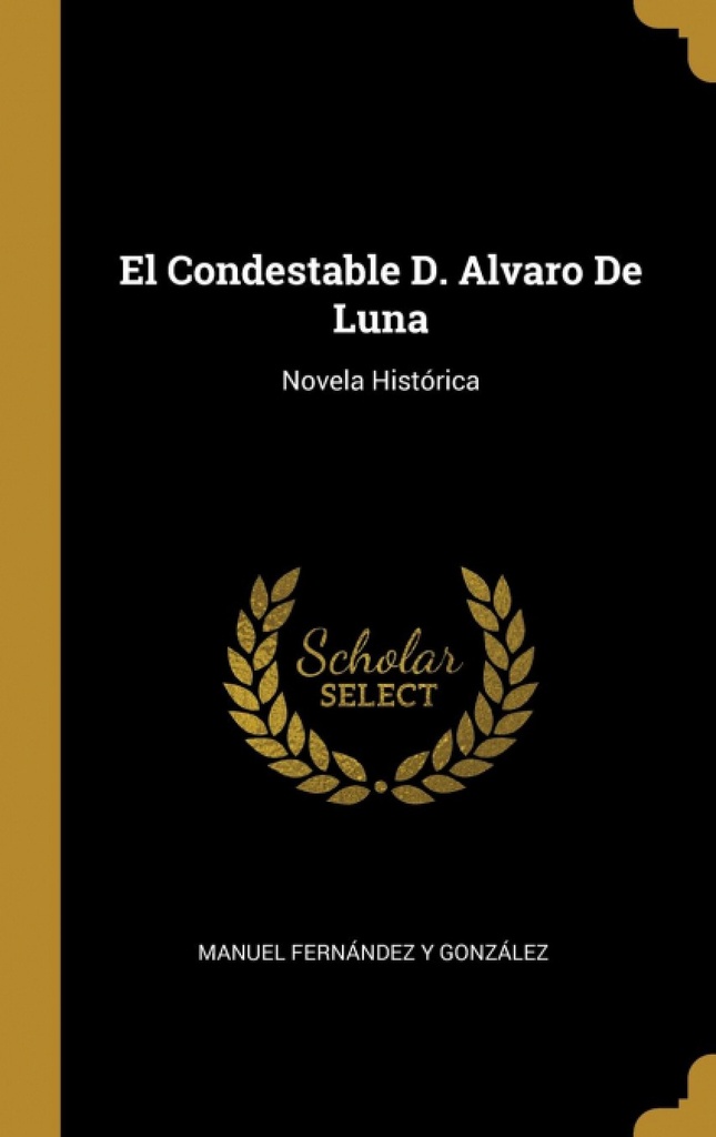 El Condestable D. Alvaro De Luna