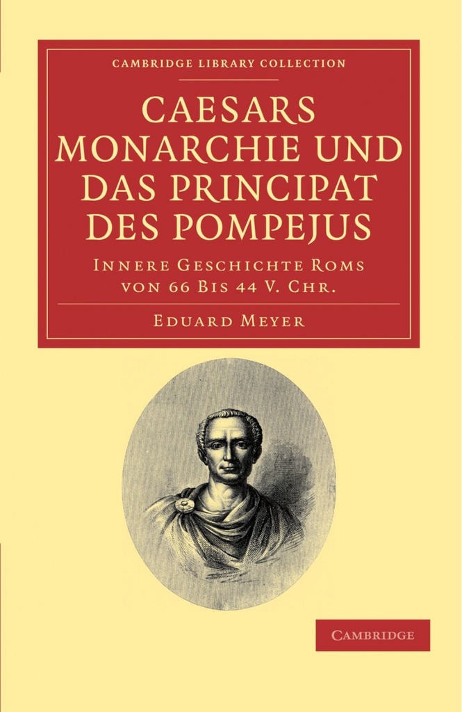Caesars Monarchie Und Das Principat Des Pompejus