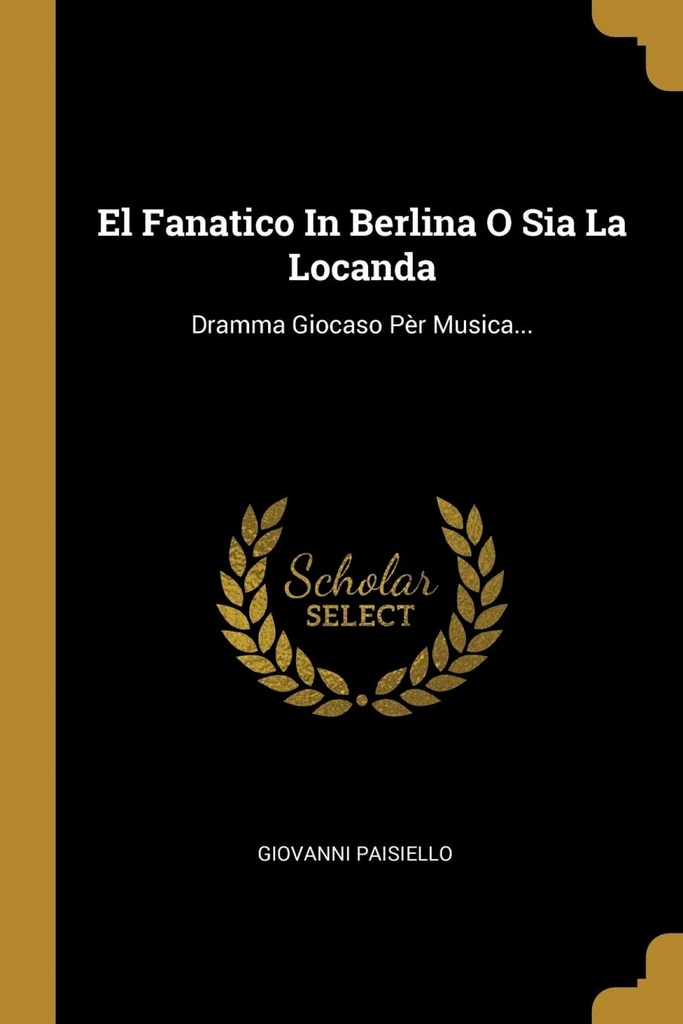 El Fanatico In Berlina O Sia La Locanda