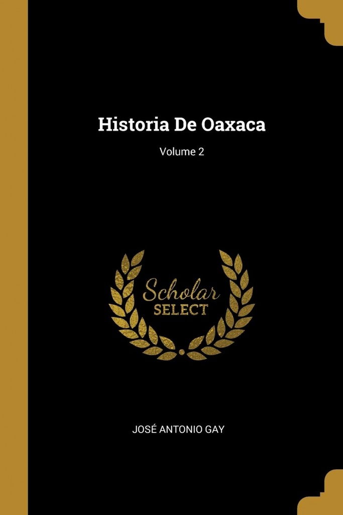 Historia De Oaxaca;Volume 2