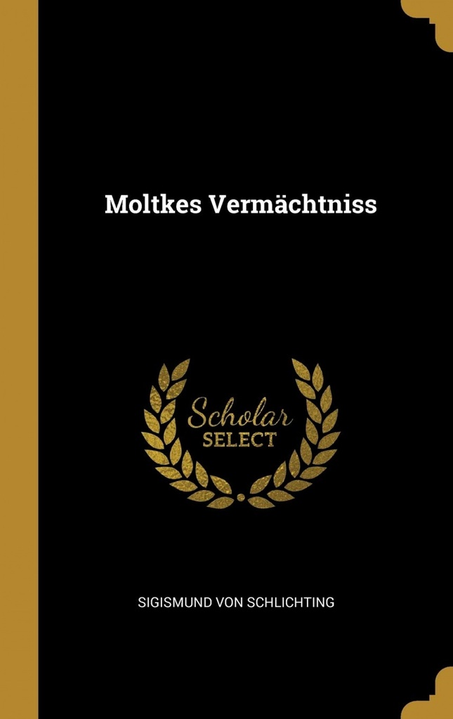 Moltkes Vermächtniss