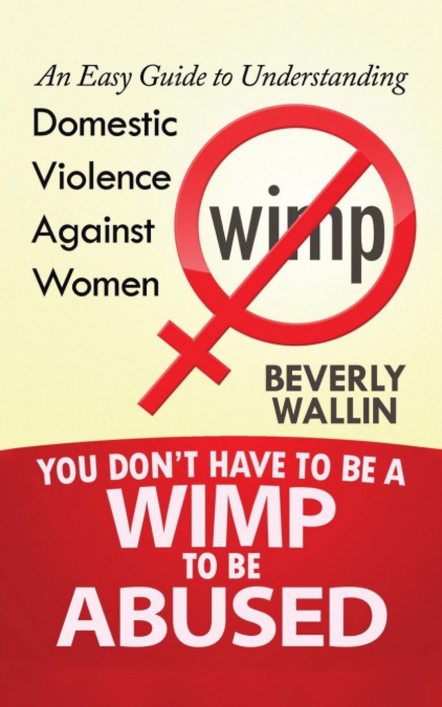 You Don´t Have to be a Wimp to be Abused