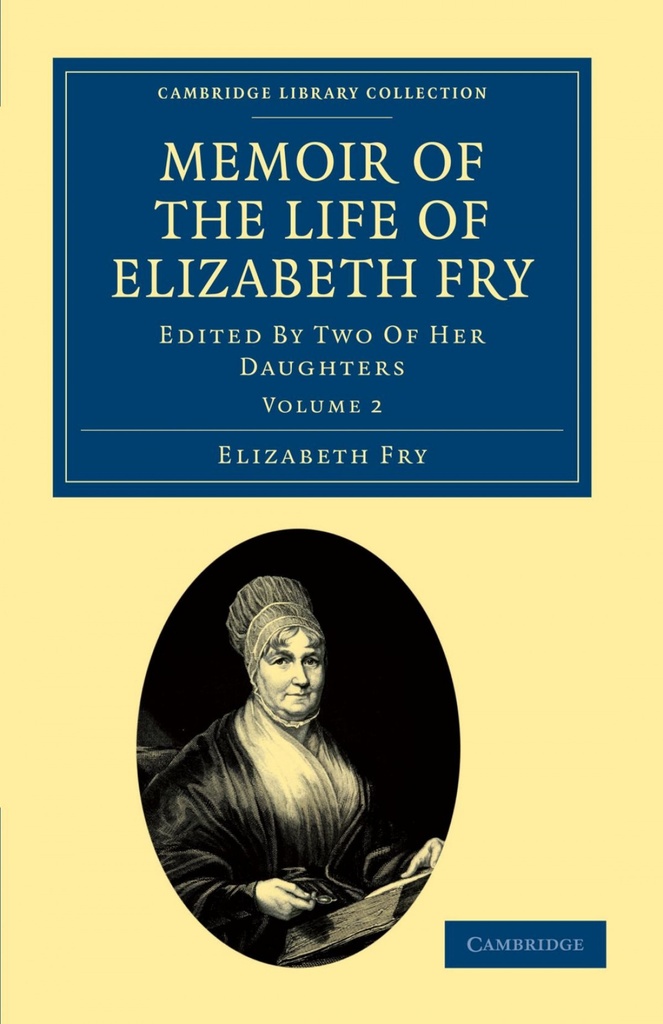 Memoir of the Life of Elizabeth Fry - Volume 2