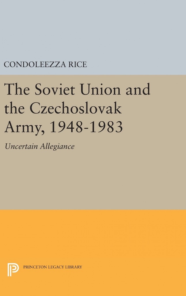 The Soviet Union and the Czechoslovak Army, 1948-1983