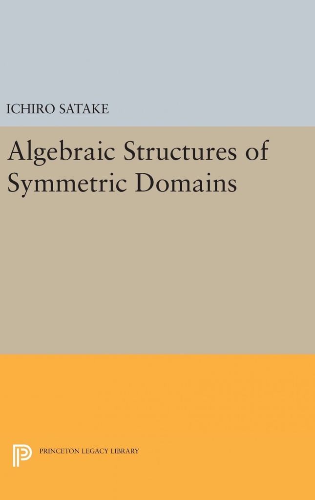 Algebraic Structures of Symmetric Domains