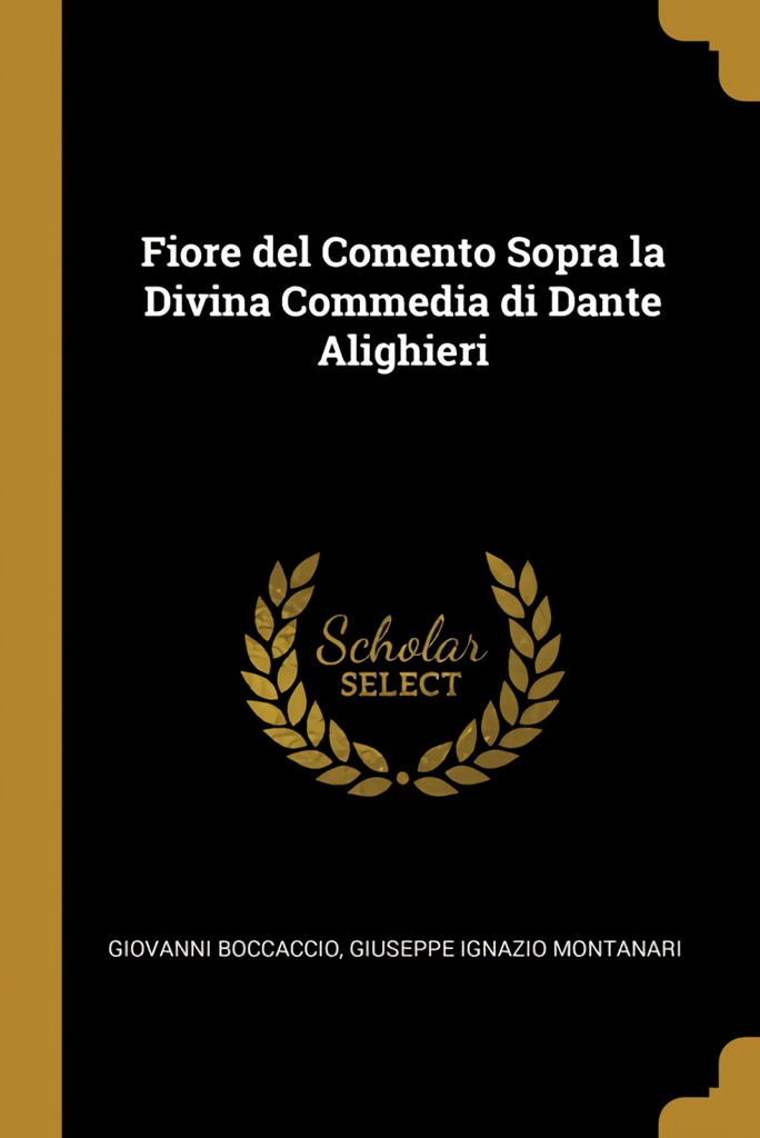 Fiore del Comento Sopra la Divina Commedia di Dante Alighieri