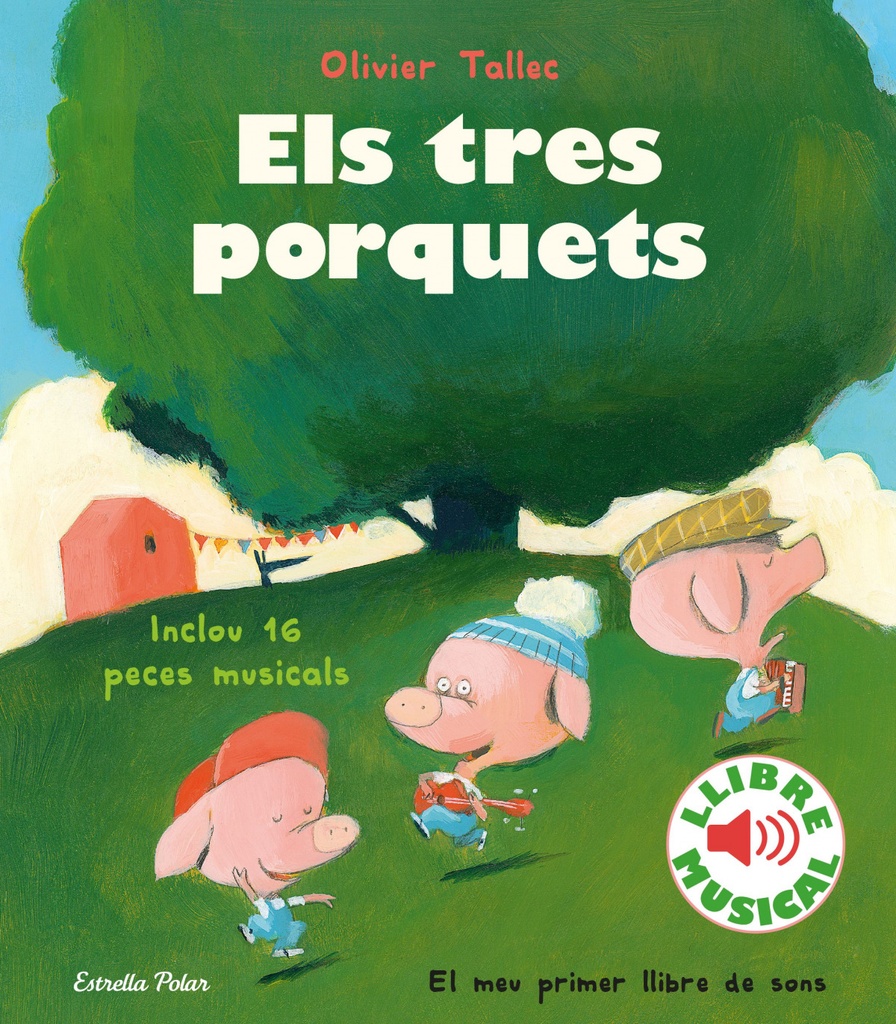 Els tres porquets. Llibre musical