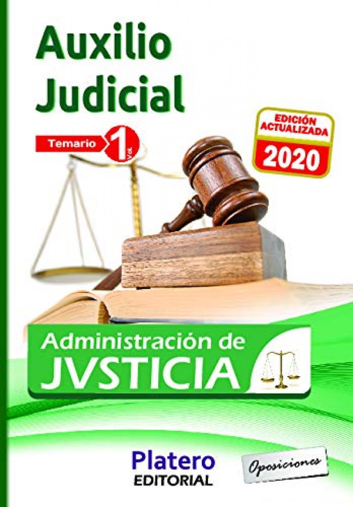 AUXILIO JUDICIAL DE LA ADMINISTRACIÓN DE JUSTICIA. TEMARIO. VOLUMEN I