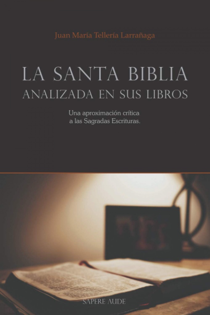 La Santa Biblia analizada en sus libros