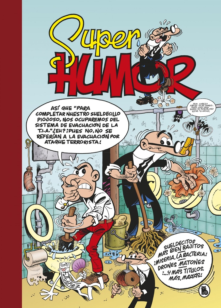 Sueldecitos más bien bajitos # ¡Miseria, la bacteria! # Drones matones (Súper Humor Mortadelo 62)