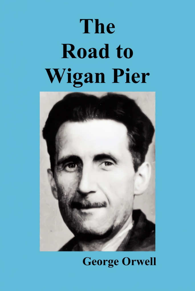 The Road to Wigan Pier