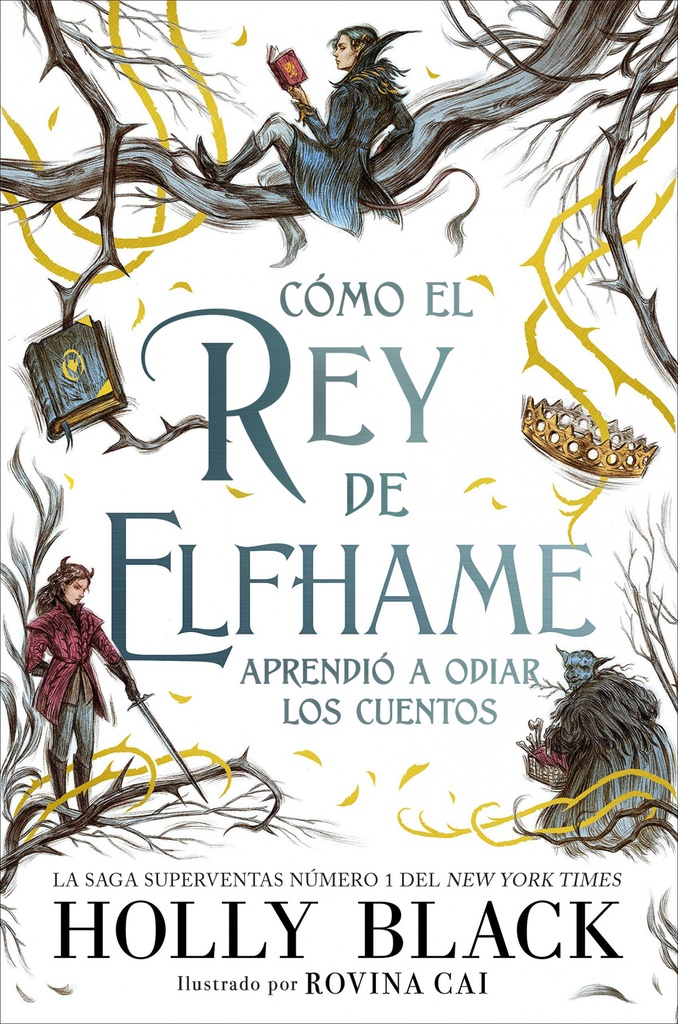 Cómo el rey de Elfhame aprendió a odiar los cuentos