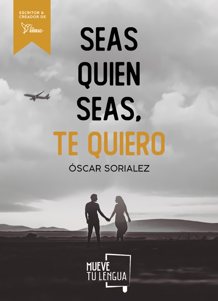 Seas quien seas, te quiero