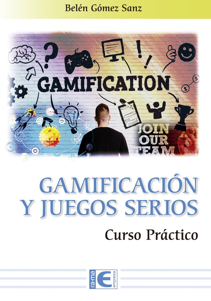 GAMIFICACION Y JUEGOS SERIOS CURSO PRACTICO