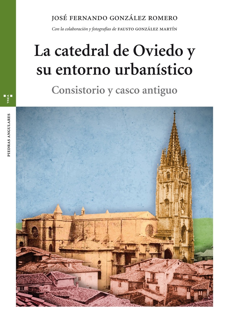 La catedral de Oviedo y su entorno urbanístico