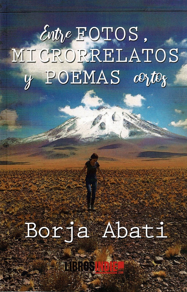ENTRE FOTOS, MICRORRELATOS Y POEMAS CORTOS