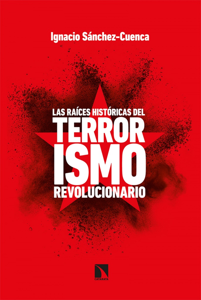 Las raíces históricas del terrorismo revolucionario