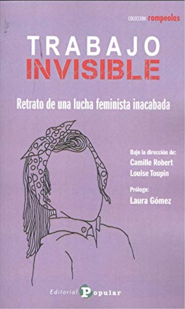 Trabajo invisible:retrato de una lucha feminista inacabada