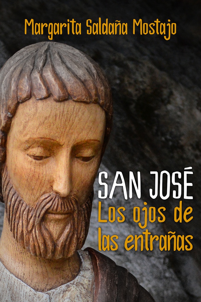 San José. Los ojos de las entrañas