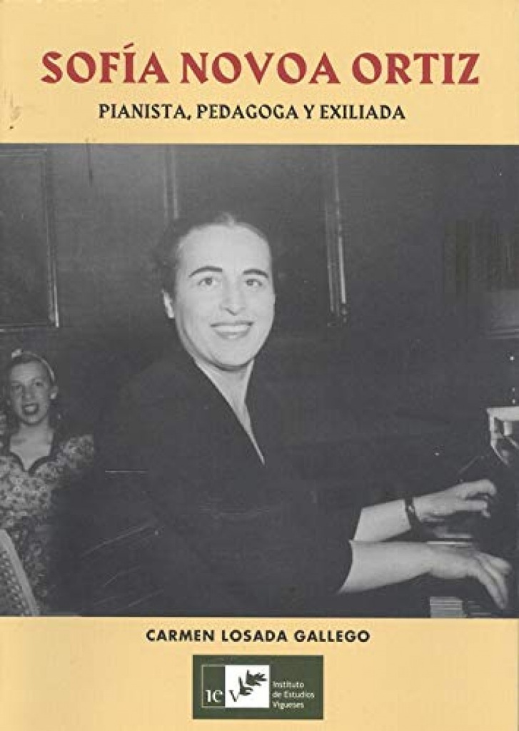 SOFÍA NOVOA ORTIZ. PIANISTA, PEDAGOGA Y EXILIADA