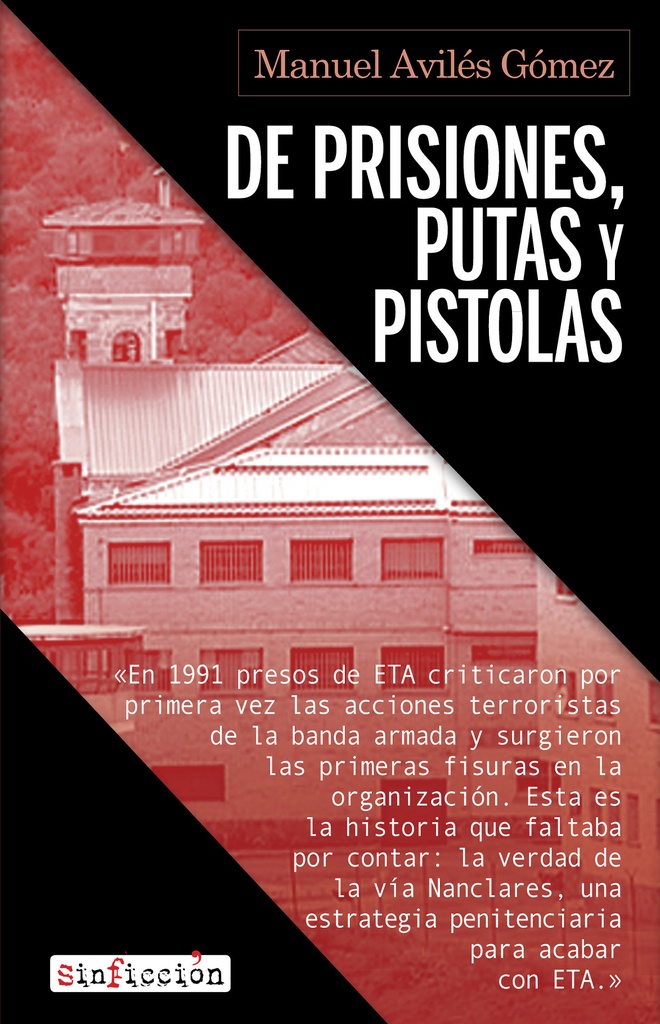 De prisiones, putas y pistolas