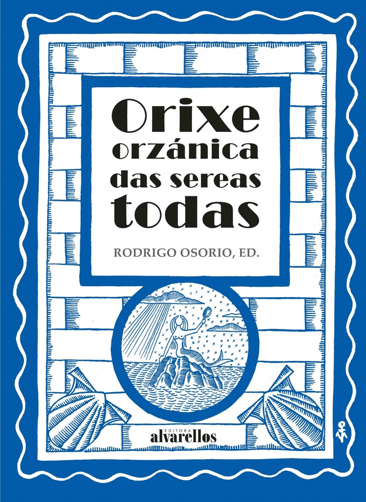 ORIXE ORZÁNICA DAS SEREAS TODAS