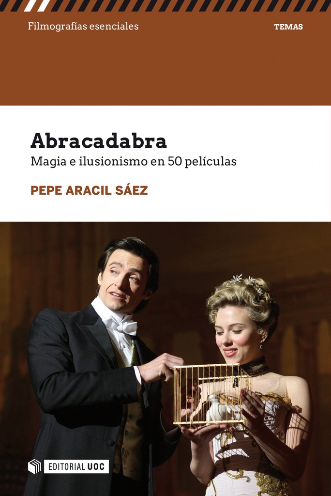 ABRACADABRA. MAGIA E ILUSIONISMO EN 50 PELICULAS