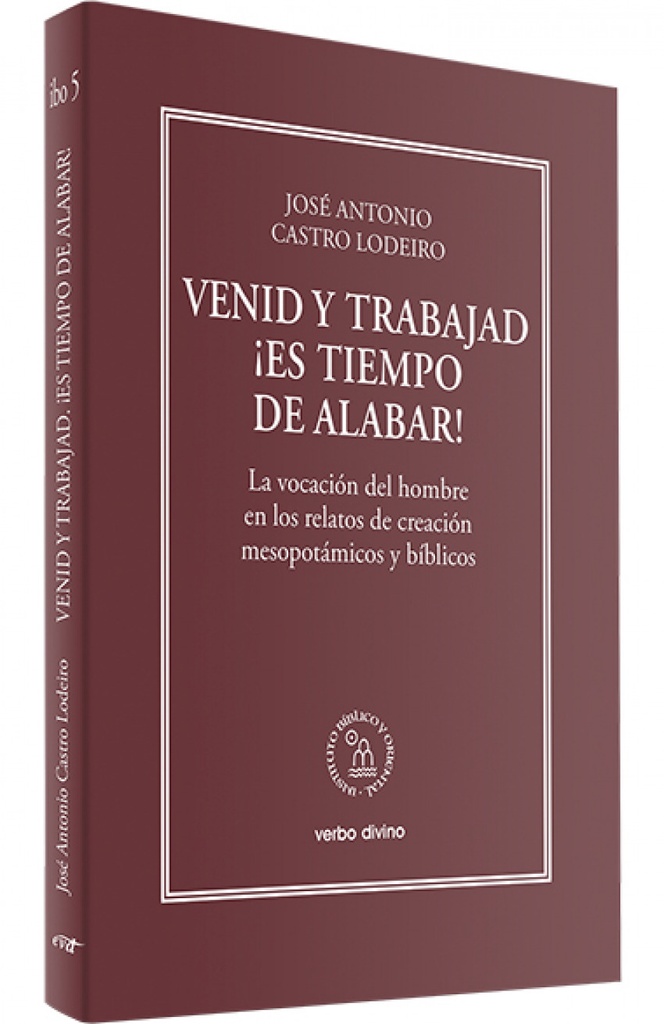 VENID Y TRABAJAD ¡ES TIEMPO DE ALABAR!