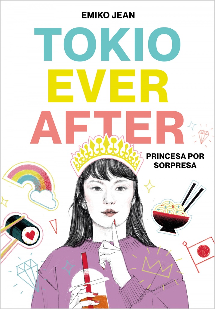 Tokyo Ever After. Princesa por sorpresa