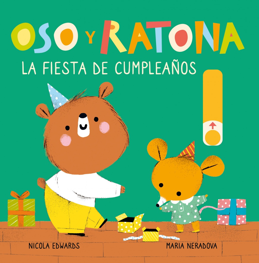 La fiesta de cumpleaños (Oso y Ratona. Pequeña manitas)