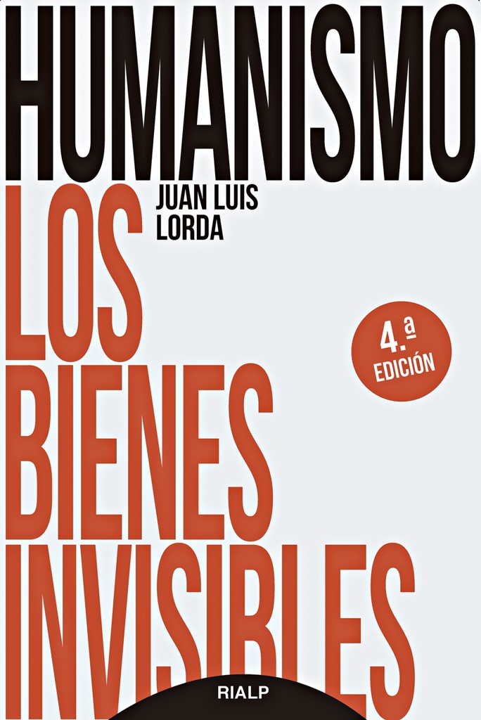 Humanismo. Los bienes invisibles