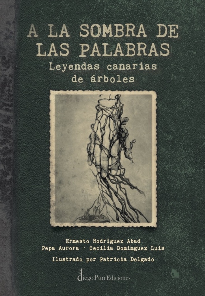 A LA SOMBRA DE LAS PALABRAS (LEYENDAS CANARIAS DE ARBOLES)