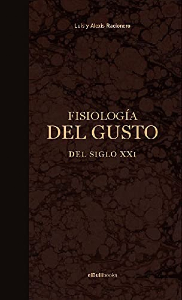 Fisiología del gusto del Siglo XXI