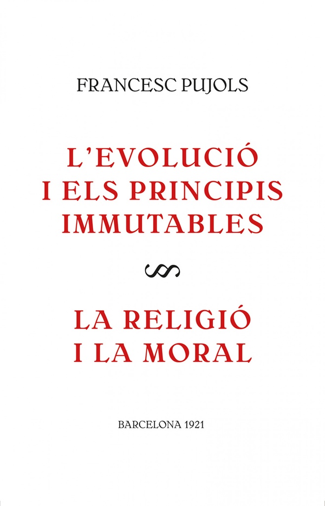 L´evolució i els principis immutables / La religió i la moral