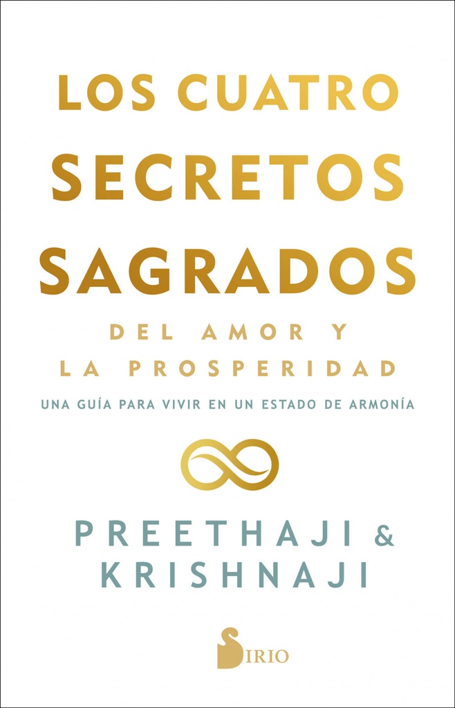 Los cuatro secretos sagrados del amor y de la prosperidad