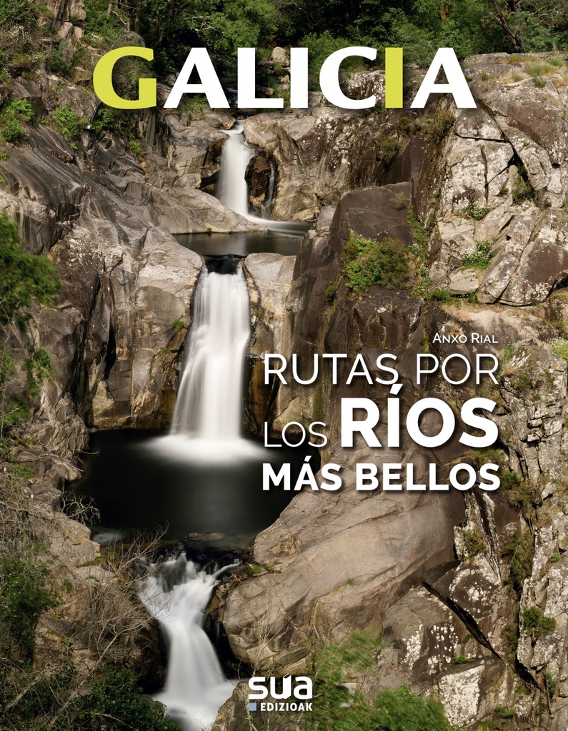 GALICIA. RUTAS POR LOS RIOS MAS BELLOS -SUA