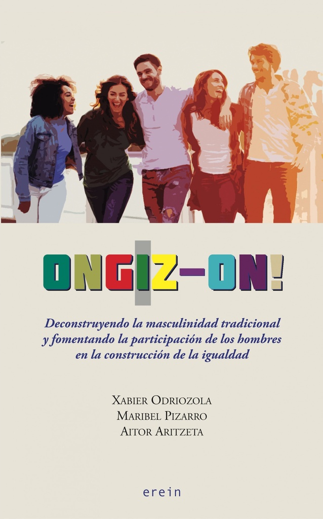 Ongiz-on! Deconstruyendo la masculinidad tradicional y fomentando la participación de los hombres en la construcción de la igualdad