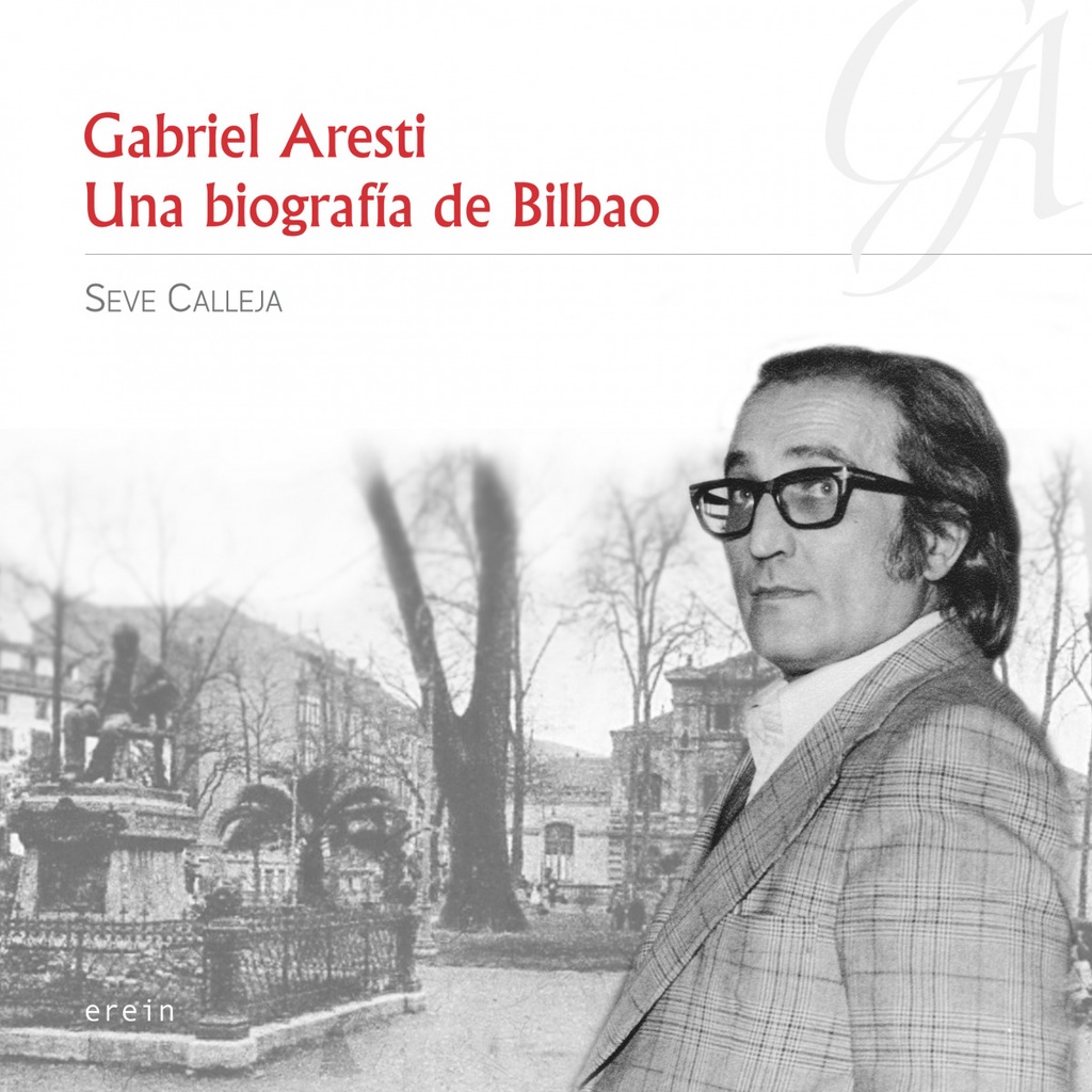 Gabriel Aresti: Una biografía de Bilbao