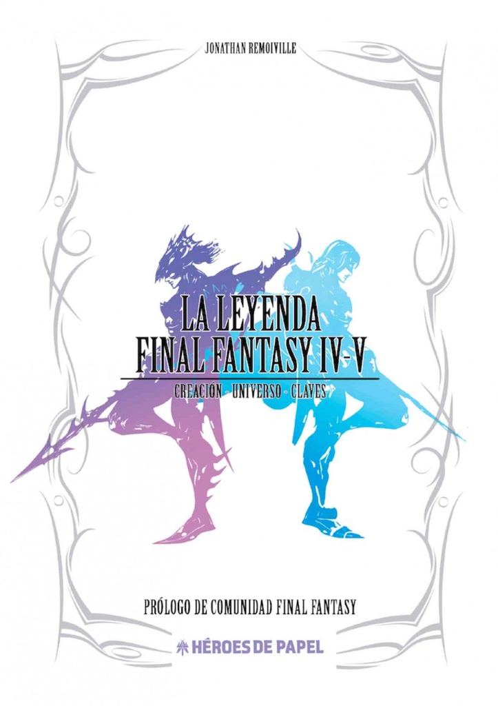 LA LEYENDA FINAL FANTASY IV, V