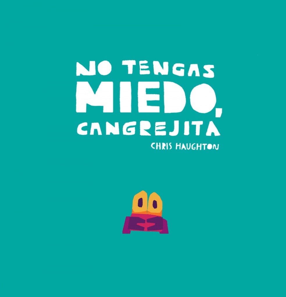 No tengas miedo, Cangrejita (Libro de cartón)