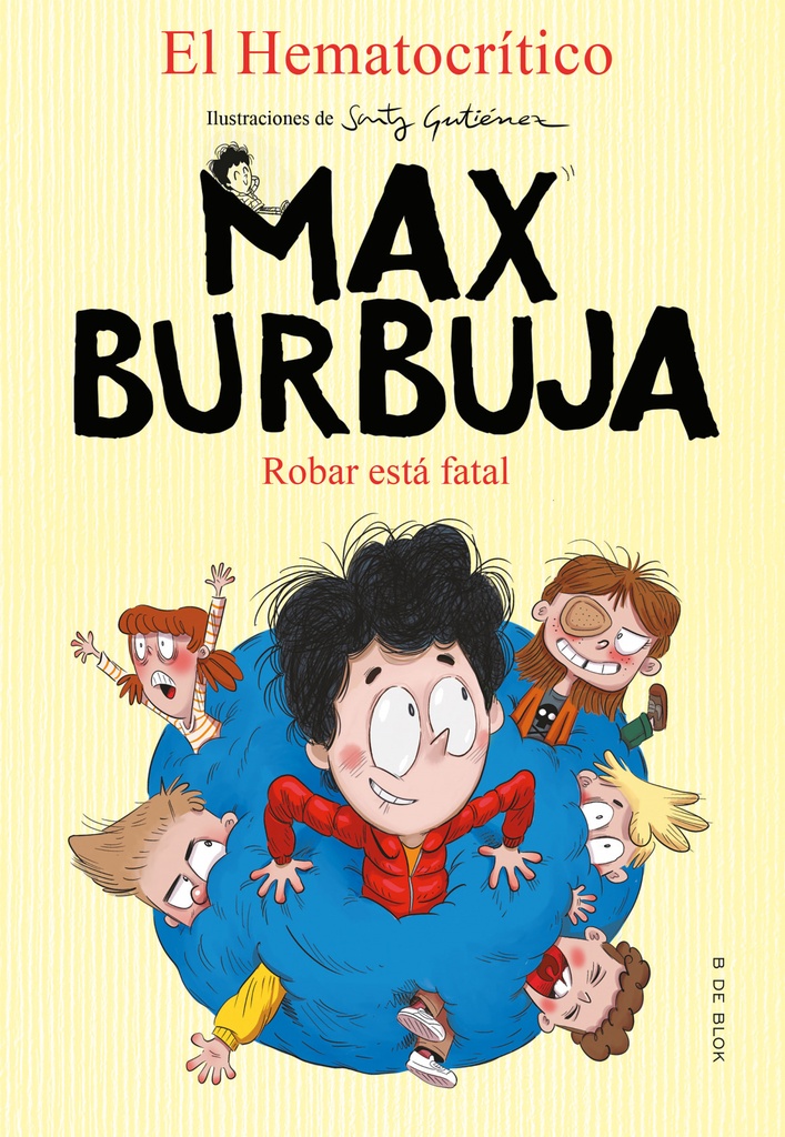 Robar está fatal (Max Burbuja 2)