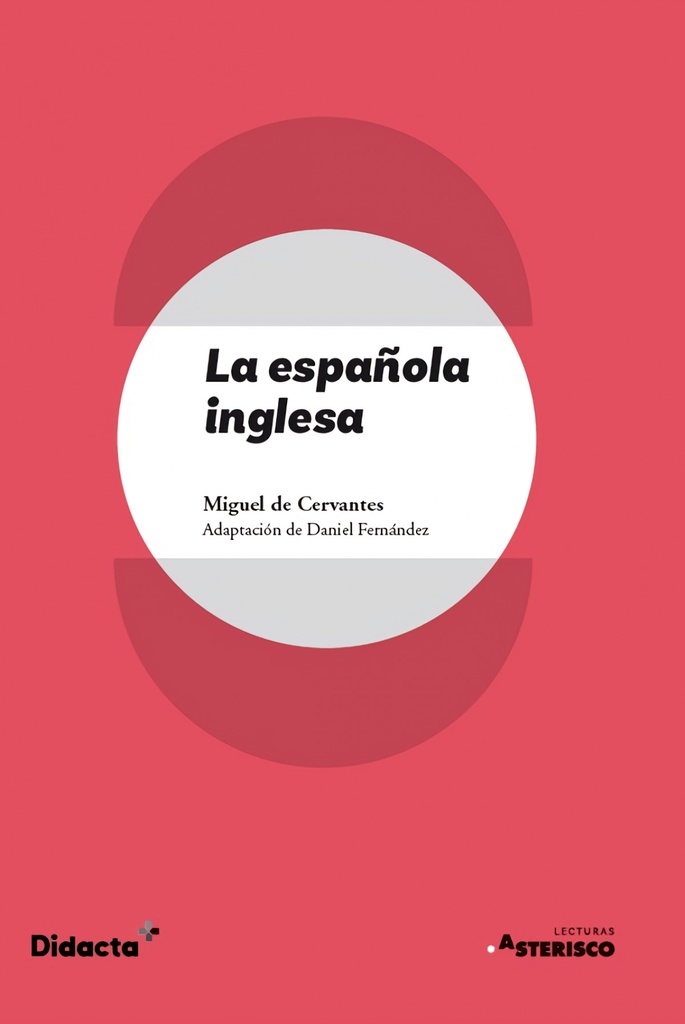 La española inglesa (Asterisco) (nueva edición 2021)