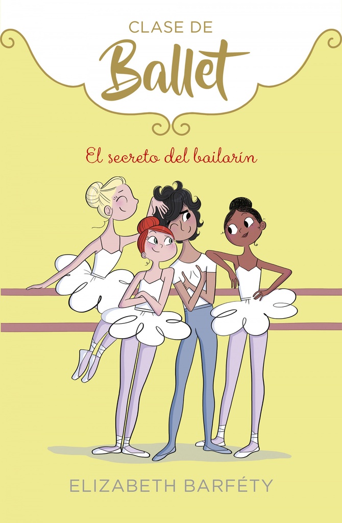 El secreto del bailarín (Clase de Ballet 6)